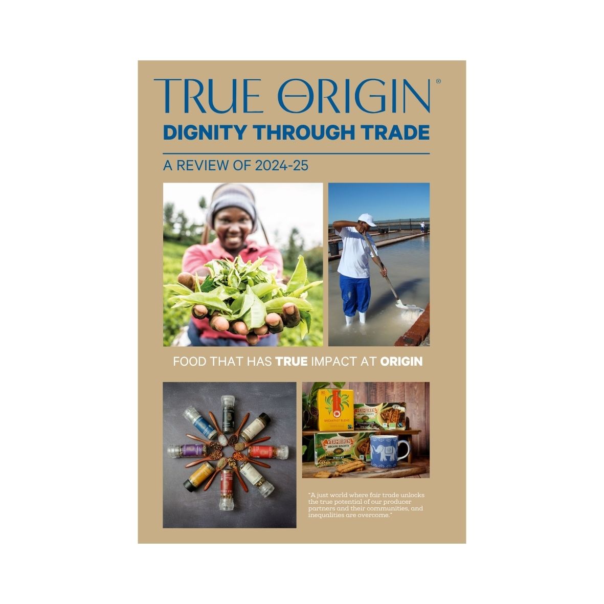 Cover of True Origin Annual Report with images of people and food, featuring the text 'Dignity Through Trade' and 'A Review of 2024-25'.